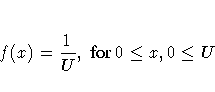f(x)=\frac{1}U, { for } 0 \leq x, 0 \leq U