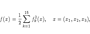 f(x) = {1 \over 2} \sum_{k=1}^{15} f_k^2(x) , x = (x_1,x_2,x_3) ,