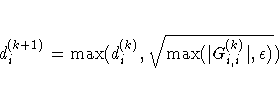 d_i^{(k+1)} = \max(d_i^{(k)},\sqrt{\max(| G^{(k)}_{i,i}|,\epsilon)})
