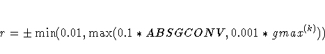 r = +- \min(0.01, \max(0.1 *
{\textstyle ABSGCONV},0.001 * gmax^{(k)}))