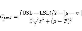 C_{pmk} = \frac{({USL} - {LSL})/2 - |\mu - m |}
{3 \sqrt{ \sigma^2 + (\mu - T)^2}}