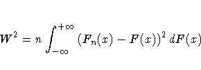 W^2 = n \int_{-\infty}^{+\infty}
(F_{n}(x)-F(x))^2 dF(x)