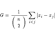 G = \frac{1}{ ( n \ 2 ) }
\sum_{i\lt j} | x_i - x_j |