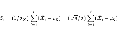 S_{t}=(1/\sigma_{\bar{X}})\,{\sum_{i=1}^t}
(\bar{X}_{i}-\mu_{0})
=(\sqrt{n}/\sigma)\,{\sum_{i=1}^t}
(\bar{X}_{i}-\mu_{0})
