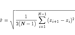\hat{\sigma}=\sqrt{\frac{1}{2(N-1)}
\sum_{i=1}^{N-1}{(x_{i+1}-x_{i})^2}}