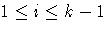 1 \leq i \leq k-1
