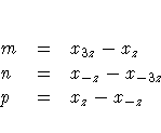m & = & x_{3z} - x_{z} \ n & = & x_{-z} - x_{-3z} \ p & = & x_{z} - x_{-z} \