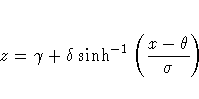 z = \gamma + \delta \sinh^{-1} ( \frac{x - \theta}{\sigma} )