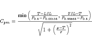 C_{pm} = \frac{{min} (
\frac{T-{LSL}}{P_{0.5}-P_{0.00135}},
\frac{{USL}-T}{P_{0.99865}-P_{0.5}})}
{\sqrt{1+(\frac{\mu - T}{\sigma})^2}}