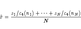 \hat{\sigma} = \frac{s_{1}/c_{4}(n_{1})+ ... + s_{N}/c_{4}(n_{N})}
N