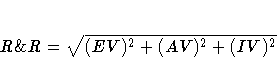 R\&R = \sqrt{(EV)^2 + (AV)^2 + (IV)^2}