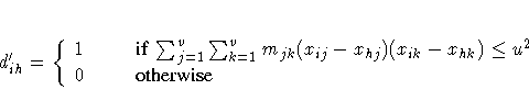d^'_{ih} = \{
l}
1 & & {if } \sum_{j=1}^v \sum_{k=1}^v m_{jk}
(x_{ij} - x_{hj})(x_{ik} - x_{hk}) \leq u^2 \0 & & {otherwise} \.