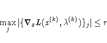 \max_j | \{\nabla_x L(x^{(k)},\lambda^{(k)})\}_j | \leq r