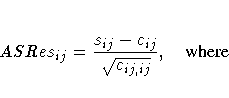 ASRes_{ij} = {s_{ij} - c_{ij} \over \sqrt{c_{ij,ij}}} , {where}