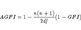 AGFI = 1 - {n(n+1) \over 2df} (1 - GFI)