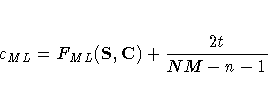 c_{ML} = F_{ML}(S,C) + {2t \over NM-n-1}