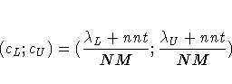 (c_L ; c_U) = ({\lambda_L + nnt \over NM} ; {\lambda_U + nnt \over NM})