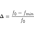 \Delta = {f_0 - f_{min} \over f_0}