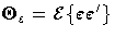 {{\Theta}}_{\varepsilon} = {\cal E} 
\{ {\varepsilon}{\varepsilon}^' \}