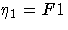 \eta_1=F1