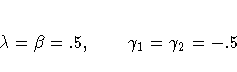\lambda = \beta = .5 , \gamma_1 = \gamma_2 = -.5
