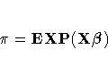 {\pi} = {EXP}(X {\beta})