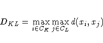 D_{KL} = \max_{i \in C_K} \max_{j \in C_L} d(x_i , x_j)