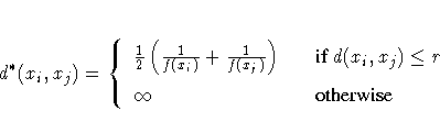 d^*(x_i , x_j) = \{ \frac{1}2 ( \frac{1}{f(x_i)} +
\frac{1}{f(x_j)} ) & &
{if } d(x_i , x_j) \leq r \
\infty & & {otherwise} \.