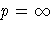 p=\infty