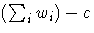 (\sum_i w_i)-c