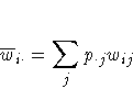 \overline{w}_{i \cdot} = \sum_j p_{\cdot j}w_{ij}