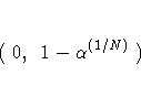 ( 0, 1 - \alpha^{(1/N)} )