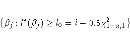 \{ \beta_j : l^*(\beta_j) \geq l_0
= l - 0.5 \chi^2_{1-\alpha,1} \}