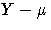 Y - \mu