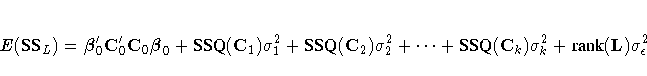 E({SS}_L) = {\beta}_0^'
C_0^'C_0
{\beta}_0 + {SSQ}(C_1) \sigma_1^2 +
{SSQ}(C_2) \sigma_2^2 + ... +
{SSQ}(C_k) \sigma_k^2 +
{rank}(L) \sigma_{\epsilon}^2