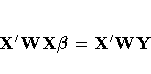 {X^'WX}{\beta}= {X^'WY}