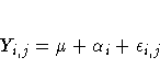 Y_{i,j} = \mu + \alpha_i + \epsilon_{i,j}