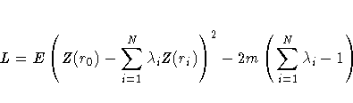 L = E(
Z(r_0) - \sum_{i=1}^N\lambda_iZ(r_i))^2 -
2m(\sum_{i=1}^N\lambda_i-1 )
