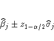 \hat{\beta}_j +- z_{1-\alpha/2}\hat{\sigma}_j