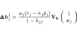 {\Delta}b_j^1 =
\frac{w_j(r_j-n_j\hat{p}_j)}{1-h_{jj}}\hat{V}_{b}
( 1 \ x_j )