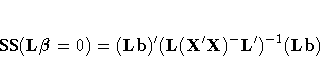 {SS}({L{\beta}} = 0) = ({Lb})^'
(L(X^'X)^{ -}
L^')^{ -1}({Lb})