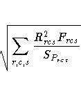 \sqrt{\displaystyle{\sum_{r,c,s} \frac{R_{rcs}^2 F_{rcs} }{S_{P_{rcs}}} } }