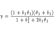 \gamma = \frac{(1 + b_1\theta_1)(\theta_1 + b_1)}
{1 + b^2_1 + 2 b_1 \theta_1}