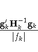 \frac{ g_{k}'H^{-1}_{k}g_{k} }{ |{f_k}| }