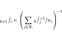 _{k+1}{\hat{f}_i} =
{( {\sum_{j\in{N_i}}{_k}{\hat{f}_j^{-1}} }/{n_i} ) }^{-1}