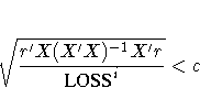 \sqrt{\frac{ r'X(X'X)^{-1}X'r } { {LOSS}^i }} \lt c