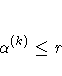 \alpha^{(k)} \leq r