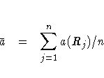 \bar{a} = \sum_{j=1}^n a(R_j) / n
