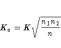 K_a = K \sqrt{ \frac{n_1 n_2}n }