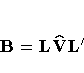 B= L\hat{V}L'